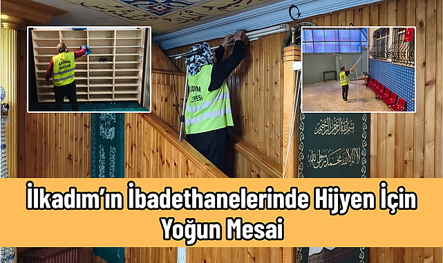 İlkadım’ın İbadethanelerinde Hijyen İçin Yoğun Mesai