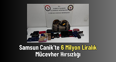 Samsun Canik'te 6 Milyon Liralık Mücevher Hırsızlığı