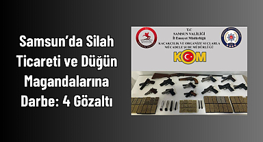 Samsun’da Silah Ticareti ve Düğün Magandalarına Darbe: 4 Gözaltı