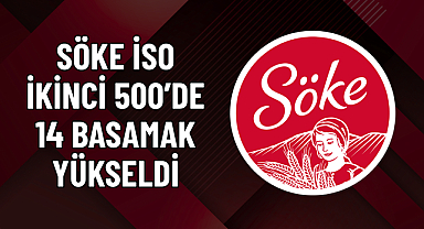 SÖKE İSO İKİNCİ 500’DE 14 BASAMAK YÜKSELDİ