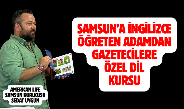 TSYD SAMSUN VE AMERİCAN LIFE'TAN SPOR MUHABİRLERİNE İNGİLİZCE EĞİTİMİ