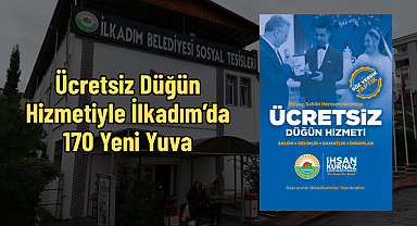 Ücretsiz Düğün Hizmetiyle İlkadım’da 170 Yeni Yuva