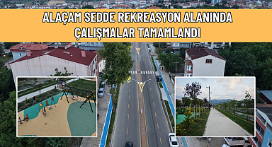 ALAÇAM SEDDE REKREASYON ALANINDA ÇALIŞMALAR TAMAMLANDI