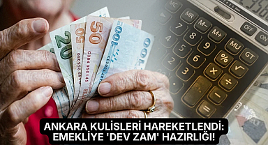 Ankara Kulisleri Hareketlendi: Emekliye 'Dev Zam' Hazırlığı!
