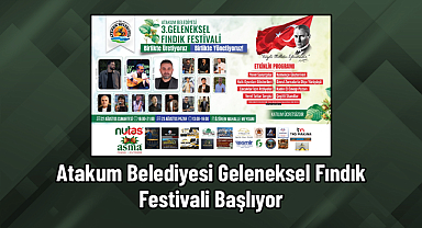 Atakum Belediyesi Geleneksel Fındık Festivali Başlıyor