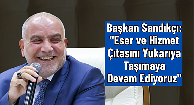 Başkan Sandıkçı: