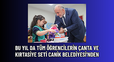 BU YIL DA TÜM ÖĞRENCİLERİN ÇANTA VE KIRTASİYE SETİ CANİK BELEDİYESİ'NDEN