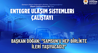 BÜYÜKŞEHİR’DEN ULAŞIM ÇALIŞTAYLARI