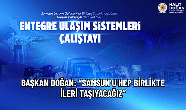 BÜYÜKŞEHİR’DEN ULAŞIM ÇALIŞTAYLARI