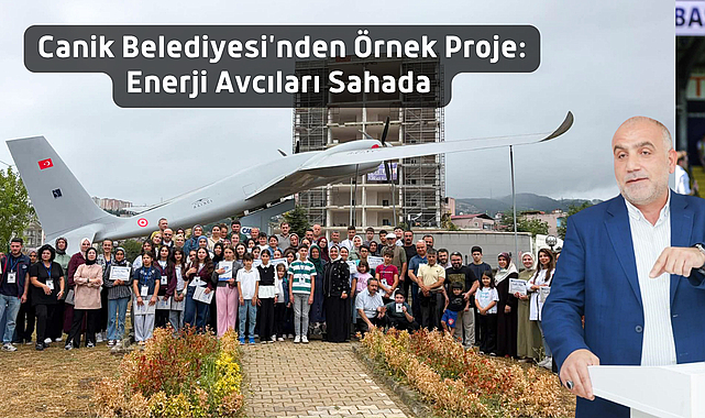 Canik Belediyesi'nden Örnek Proje: Enerji Avcıları Sahada