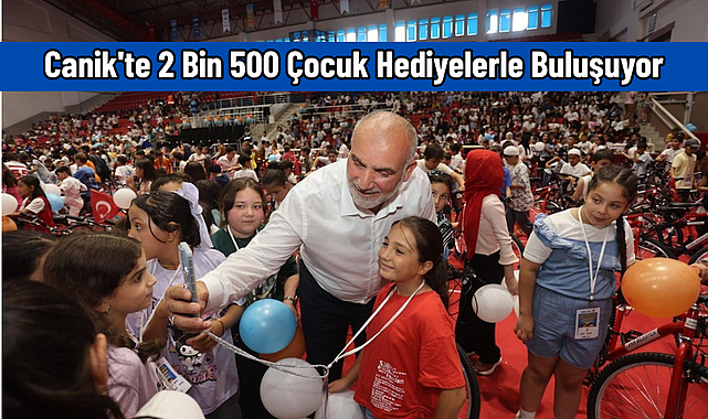 Canik'te 2 Bin 500 Çocuk Hediyelerle Buluşuyor