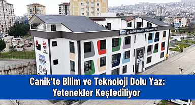 Canik'te Bilim ve Teknoloji Dolu Yaz: Yetenekler Keşfediliyor
