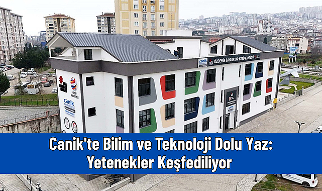 Canik'te Bilim ve Teknoloji Dolu Yaz: Yetenekler Keşfediliyor