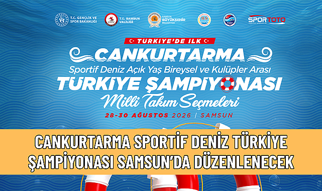 CANKURTARMA SPORTİF DENİZ TÜRKİYE ŞAMPİYONASI SAMSUN’DA DÜZENLENECEK