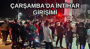 ÇARŞAMBA'DA İNTİHAR GİRİŞİMİ