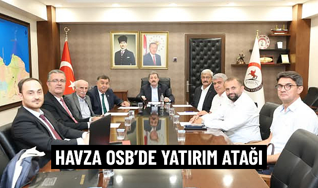 HAVZA OSB’DE YATIRIM ATAĞI
