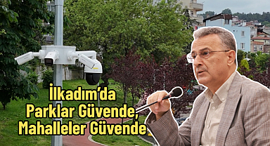 İlkadım’da Parklar Güvende, Mahalleler Güvende