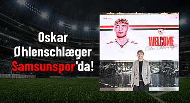Oskar Øhlenschlæger Samsunspor'da!