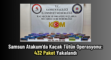 Samsun Atakum’da Kaçak Tütün Operasyonu: 432 Paket Yakalandı