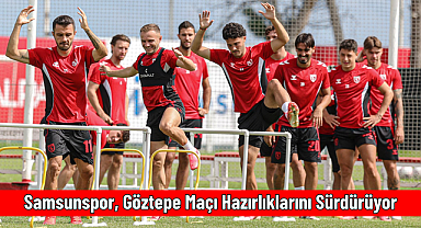 Samsunspor, Göztepe Maçı Hazırlıklarını Sürdürüyor
