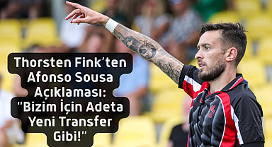 Thorsten Fink’ten Afonso Sousa Açıklaması: “Bizim İçin Adeta Yeni Transfer Gibi!”