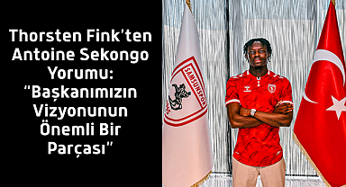Thorsten Fink’ten Antoine Sekongo Yorumu: “Başkanımızın Vizyonunun Önemli Bir Parçası”