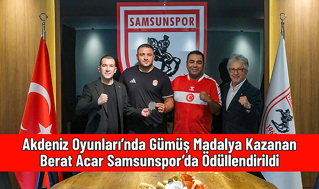 Akdeniz Oyunları’nda Gümüş Madalya Kazanan Berat Acar Samsunspor’da Ödüllendirildi