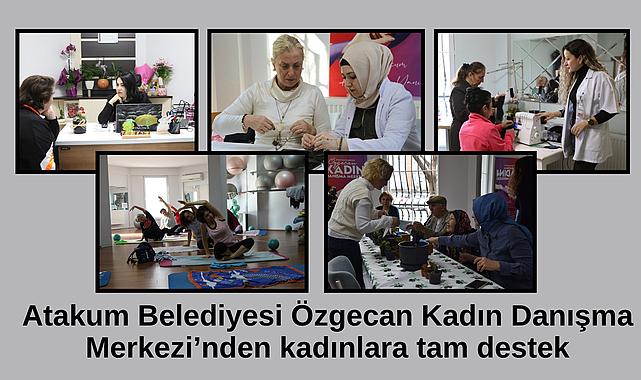 Atakum Belediyesi Özgecan Kadın Danışma Merkezi’nden kadınlara tam destek