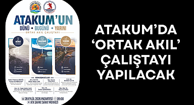 Atakum’da ‘Ortak Akıl’ çalıştayı yapılacak
