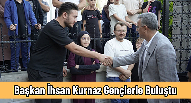 Başkan İhsan Kurnaz Gençlerle Buluştu
