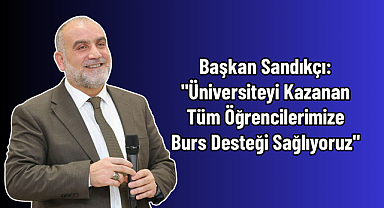 Başkan Sandıkçı: