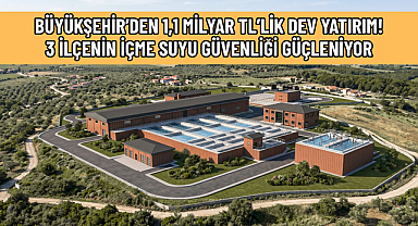 BÜYÜKŞEHİR’DEN 1,1 MİLYAR TL’LİK DEV YATIRIM!