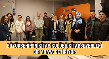 BÜYÜKŞEHİR’İN KİTAP KULÜBÜ KİTAPSEVERLERİ BİR ARAYA GETİRİYOR