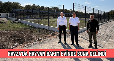 HAVZA’DA HAYVAN BAKIM EVİNDE SONA GELİNDİ