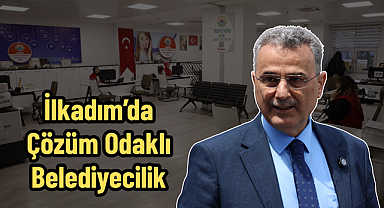 İlkadım’da Çözüm Odaklı Belediyecilik