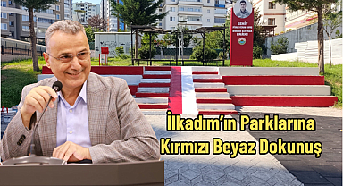 İlkadım’ın Parklarına Kırmızı Beyaz Dokunuş