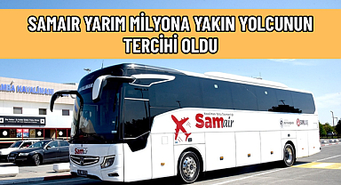 SAMAIR YARIM MİLYONA YAKIN YOLCUNUN TERCİHİ OLDU