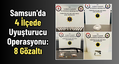 Samsun'da 4 İlçede Uyuşturucu Operasyonu: 8 Gözaltı