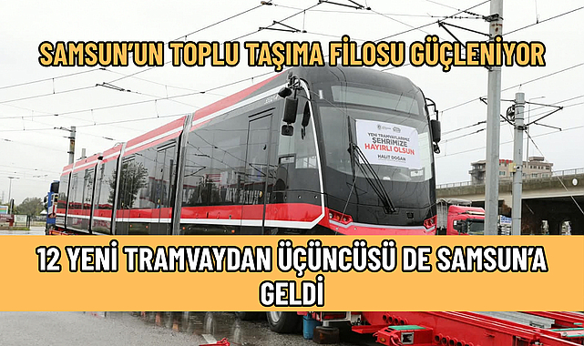 SAMSUN’UN TOPLU TAŞIMA FİLOSU GÜÇLENİYOR