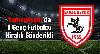 Samsunspor'da Genç Oyuncular Kiralık Gönderildi