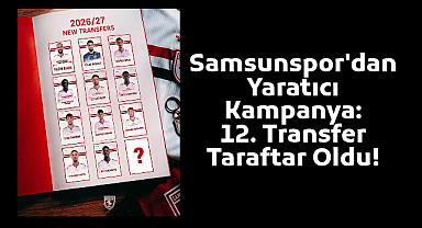 Samsunspor'dan Yaratıcı Kampanya: 12. Transfer Taraftar Oldu!