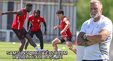 Samsunspor Erzurumspor hazırlıklarına başladı