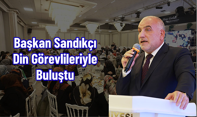 Başkan Sandıkçı'dan Anlamlı Program