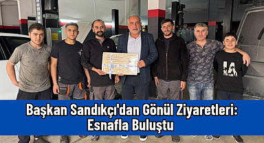 Başkan Sandıkçı'dan Gönül Ziyaretleri: Esnafla Buluştu