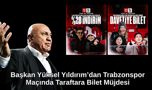 Başkan Yüksel Yıldırım’dan Taraftara Bilet Müjdesi