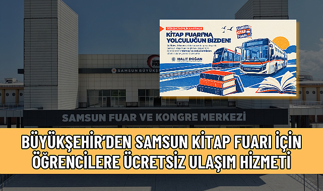 BÜYÜKŞEHİR’DEN SAMSUN KİTAP FUARI İÇİN ÖĞRENCİLERE ÜCRETSİZ ULAŞIM HİZMETİ