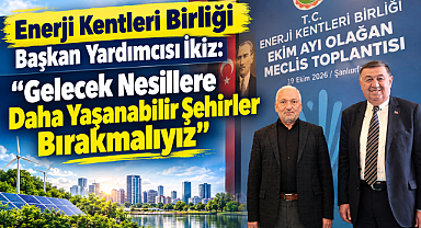 Enerji Kentleri Birliği Başkan Yardımcısı İkiz: “Gelecek Nesillere Daha Yaşanabilir Şehirler Bırakmalıyız”