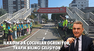 İlkadım’da Çocuklar Öğreniyor, Trafik Bilinci Gelişiyor
