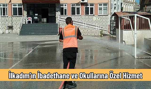 İlkadım’ın İbadethane ve Okullarına Özel Hizmet