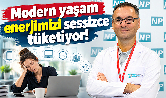 Modern yaşam enerjimizi sessizce tüketiyor!